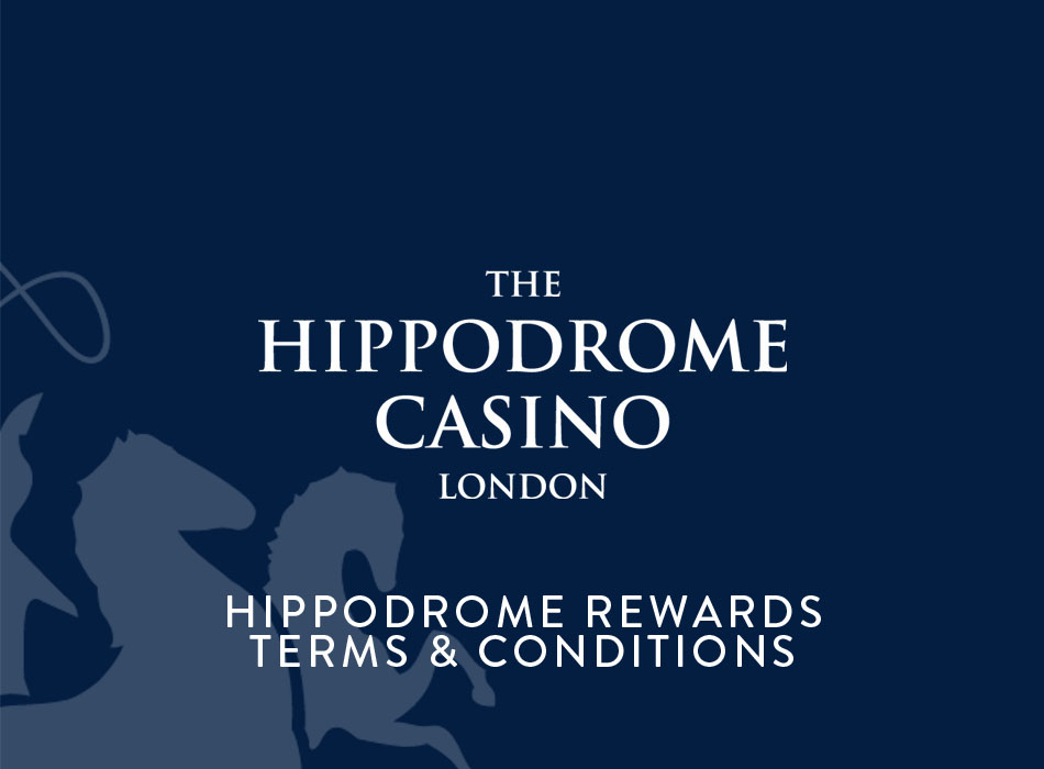 Hippodrome Rewards Terms & Conditions