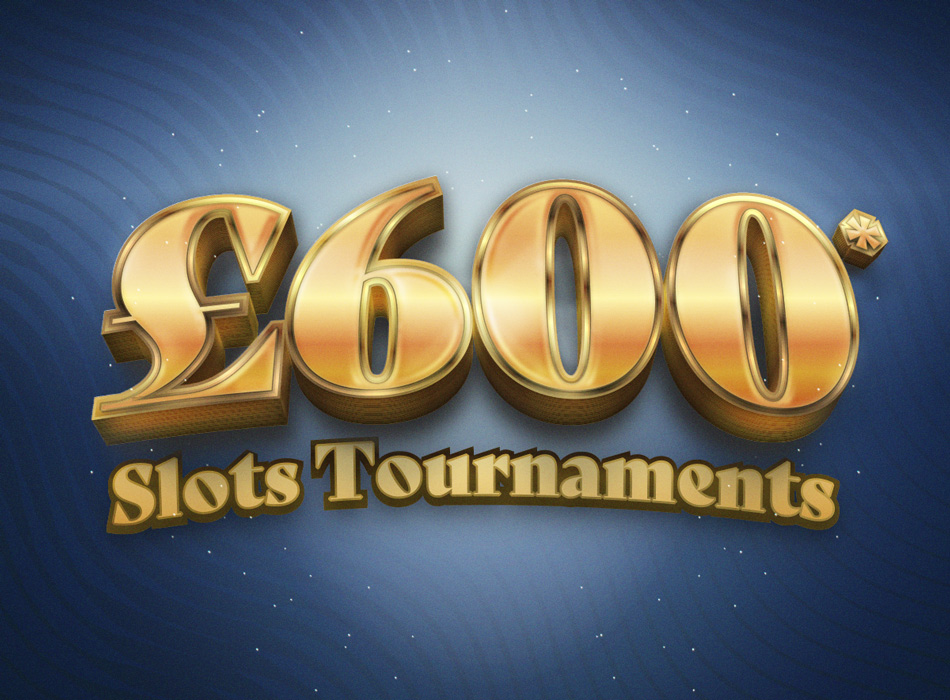 £600 Slots Tournaments